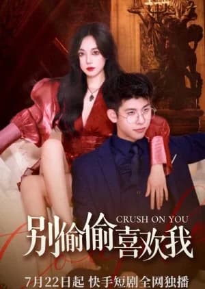 Crush on You (2023) - Asian drama recommendation