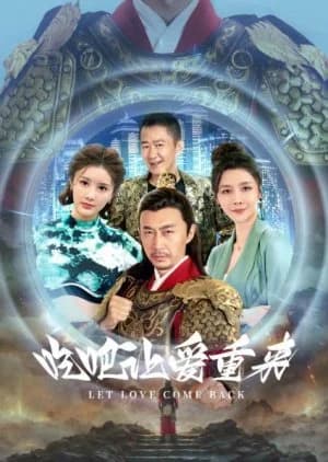 Let Love Come Back (2024) - Asian drama recommendation