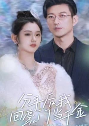 Recommendation: After Breaking Up, I Will Return to the Wealthy Family and Become a Daughter similar to The King of Dramas