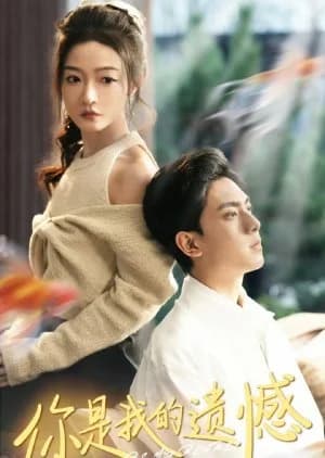 Recommendation: You Are My Regret similar to Our Love Has Come to an End (2024)