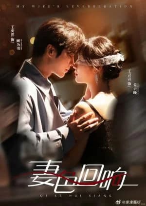 My Wife's Reverberation - Asian drama recommendation