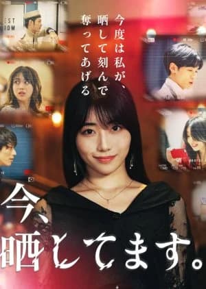 Ima, Sarashitemasu.: Kondo wa Watashi ga, Sarashite Kizande Ubatte Ageru - Asian drama recommendation
