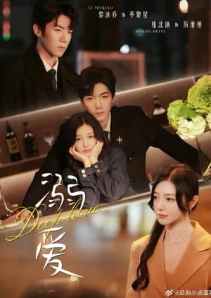 Deep Love (2024) - Asian drama recommendation