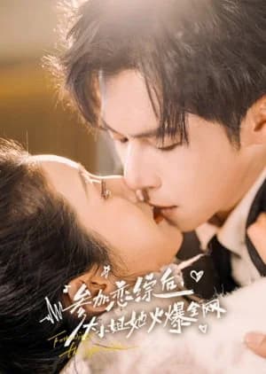 After Joining the Dating Reality Show, the Rich Heir Goes Viral - Asian drama recommendation