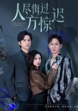 It Is too Late to Repent - Asian drama recommendation