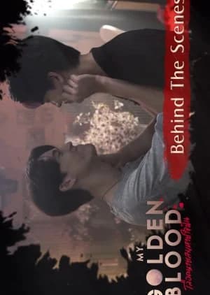 Recommendation: My Golden Blood Behind the Scenes similar to Sweet Tooth, Good Dentist Behind the Scenes