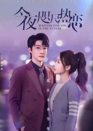 Waiting for You in the Future (2025) - Asian drama recommendation