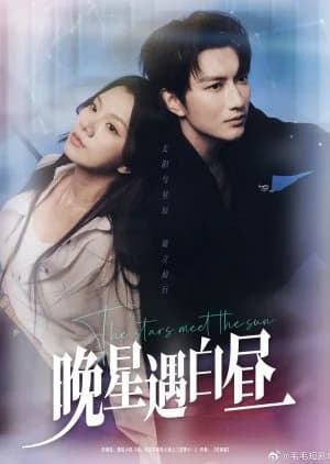 Recommendation: The Stars Meet the Sun (2025) similar to Hide Day and Night